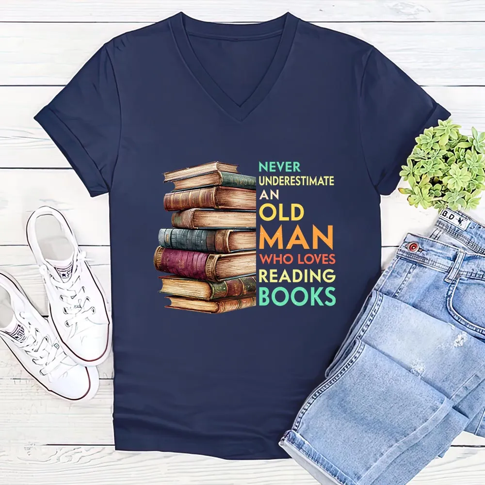 Never Underestimate An Old Man Book Lovers Gift Women's V-neck T-shirt TSVB540