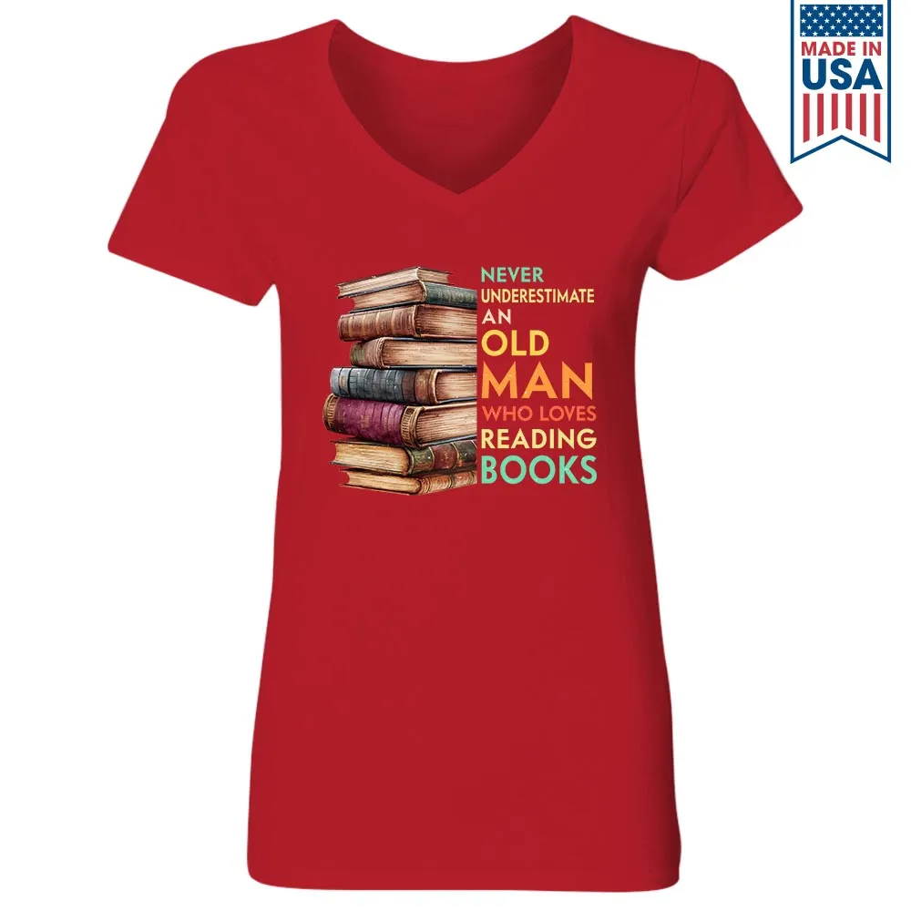 Never Underestimate An Old Man Book Lovers Gift Women's V-neck T-shirt TSVB540